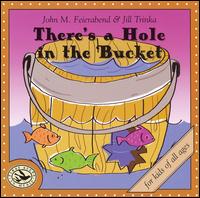 John M. Feierabend - There's a Hole in the Bucket lyrics