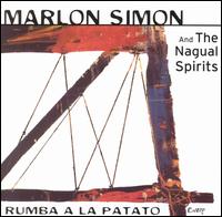 Marlon Simon and the Nagual Spirits - Rumaba a la Patato lyrics