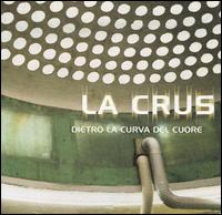 La Crus - Dietro la Curva del Cuore lyrics