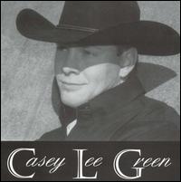 Casey Lee Green - Casey Lee Green lyrics