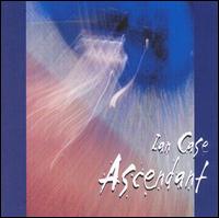 Ian Case - Ascendant lyrics