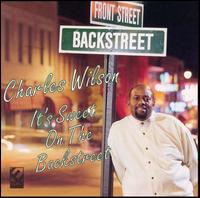 Charles Wilson - It's Sweet on the Backstreet lyrics