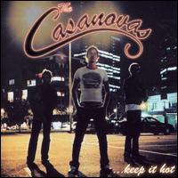 The Casanovas - ... Keep It Hot lyrics