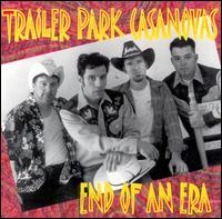 Trailer Park Casanovas - End of an Era lyrics