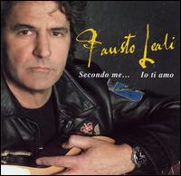 Fausto Leali - Secondo Me: Io Ti Amo lyrics