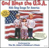 The St. John's Children's Choir - God Bless the U.S.A.: Kids Sing Songs for America lyrics