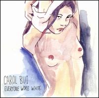 Carol Bui - Everyone Wore White lyrics