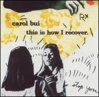 Carol Bui - This Is How I Recover lyrics