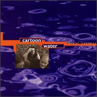 Cartoon Water - Mental Treasures lyrics