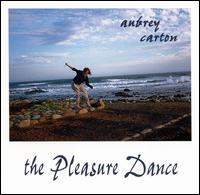 Aubrey Carton - The Pleasure Dance lyrics