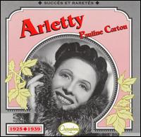 Arletty & Pauline Carton - 1925-1939 lyrics