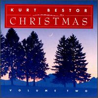 Kurt Bestor - Christmas, Vol. 2 lyrics