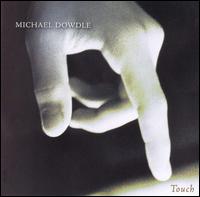 Michael Dowdle - Touch lyrics