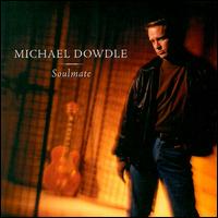 Michael Dowdle - Soulmate lyrics