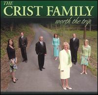 Crist Family - Worth the Trip lyrics