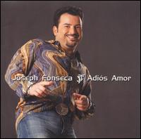 Joseph Fonseca - Adios Amor lyrics