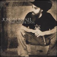 Joseph Israel - Gone Are the Days lyrics
