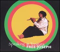Free Joseph - Speaking in Tongues lyrics