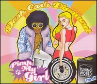 Dash Cash Diamond - Pimp My Girl [Single] lyrics