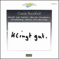 Carola Bauckholt - Klingt Gut lyrics