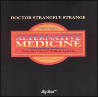 Dr. Strangely Strange - Alternative Medicine lyrics