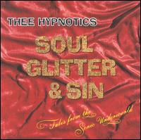 Thee Hypnotics - Soul, Glitter & Sin lyrics