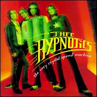 Thee Hypnotics - The Very Crystal Speed Machine lyrics