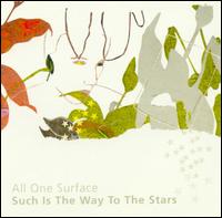 All One Surface - Such Is the Way to the Stars lyrics