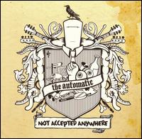 The Automatic - Not Accepted Anywhere [Bonus Tracks] lyrics