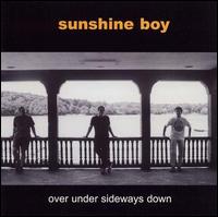 Sunshine Boy - Over Under Sideways Down lyrics
