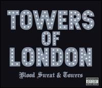 Towers of London - Blood Sweat & Towers lyrics