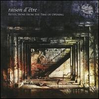 Raison d'Etre - Reflections from the Time of Opening: MCMXCI lyrics