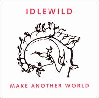 Idlewild - Make Another World lyrics