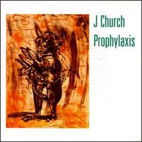 J Church - Prophylaxis lyrics