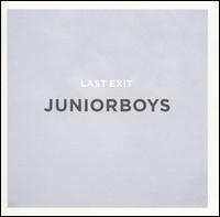 Junior Boys - Last Exit lyrics