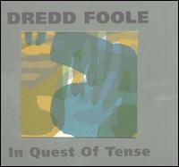 Dredd Foole - In Quest of Tense lyrics