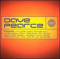 Dave Pearce - 40 Classic Dance Anthems, Vol. 3 lyrics