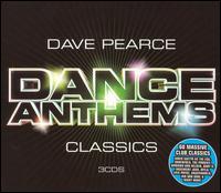 Dave Pearce - Dance Anthems Classics lyrics