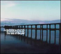 The Workhouse - The End of the Pier lyrics