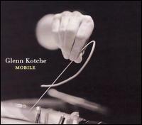 Glenn Kotche - Mobile lyrics