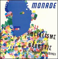 Monade - Socialisme ou Barbarie: The Bedroom Recordings lyrics