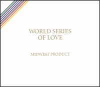 Midwest Product - World Series of Love lyrics