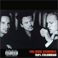 Fun Lovin' Criminals - 100% Colombian lyrics
