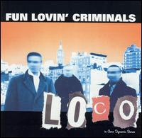 Fun Lovin' Criminals - Loco lyrics