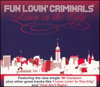 Fun Lovin' Criminals - Livin' in the City lyrics