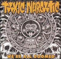 Toxic Narcotic - We're All Doomed lyrics