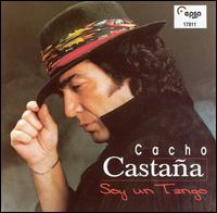 Cacho Castaa - Soy un Tango lyrics
