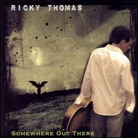 Ricky Thomas - Somewhere Out There lyrics