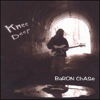 Baron Chase - Knee Deep lyrics