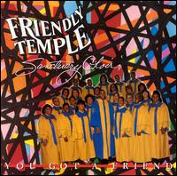 Friendly Temple Sanctuary Choir - You Got a Friend lyrics
